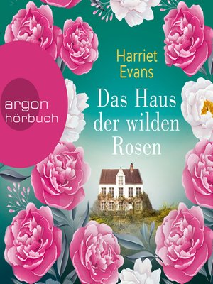 cover image of Das Haus der wilden Rosen